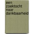 Een zoektocht naar dankbaarheid