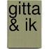 Gitta & Ik