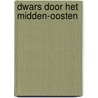 Dwars door het Midden-Oosten door Carolien Roelants