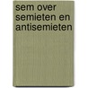 SEM over Semieten en antisemieten door Francien van Overbeeke-Rippen