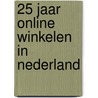 25 jaar online winkelen in Nederland door Wilbert Schreurs