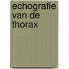 Echografie van de thorax by Peter de Jong