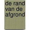 De rand van de afgrond door Arie van Ede