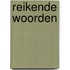 Reikende woorden