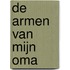 De armen van mijn oma