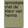 Sprookjes met de kleur van henna door Riet Wille