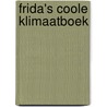 Frida's coole klimaatboek by Moniek Vermeulen