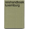 Reishandboek Luxemburg door Tineke Zwijgers