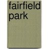 Fairfield Park door Santa Montefiore