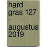 Hard gras 127 - augustus 2019 door Tijdschrift Hard Gras