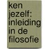 Ken jezelf: inleiding in de filosofie