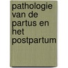 Pathologie van de partus en het postpartum by Katrin De Boelpaep