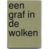 Een graf in de wolken by Willem van Zadelhoff