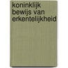 KONINKLIJK BEWIJS VAN ERKENTELIJKHEID door Robin Biemans