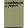 Ongetemde wijsheid door Mirabai Starr