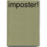Imposter! by Annemie Willemse