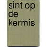 Sint op de kermis door Rafael van der Vaart