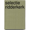 Selectie Ridderkerk door Jan van der Es