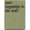Een logeetje in de stal! door Henriette Hemmink