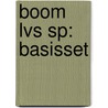 Boom LVS SP: Basisset by Tom Braams