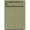 Energietransitie en de Waterstofeconomie by Marcus Rolloos
