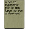 Ik ben zo malcontent, mijn lief ging lopen met een andere vent door Jules Grandgagnage