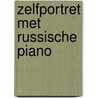 Zelfportret met Russische piano by Wolf Wondratschek