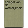 Spiegel van de werkelijkheid. by Jenny Reynaerts