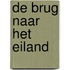 De brug naar het eiland
