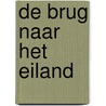 De brug naar het eiland door Julie Klassen