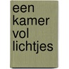 Een kamer vol lichtjes by Melanie Dobson