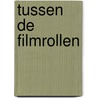 Tussen de filmrollen door Henk van der Linden