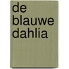 De blauwe dahlia door Nora Roberts