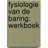 Fysiologie van de baring: werkboek door Marleen Boel