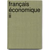 Français économique II by Nele Noë