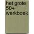 Het grote 50+ werkboek