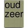 Oud zeer by Martin Scherstra