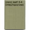 (zero) Leef! 3-4 vmbo/havo/vwo door Sandra Huigen