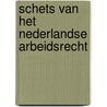 Schets van het Nederlandse arbeidsrecht door W.H.A.C.M. Bouwens