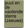 Puut en de vaolende sterre (Zeeuws) door Onbekend