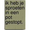 Ik heb je sproeten in een pot gestopt. door Malon Bakker