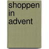 Shoppen in advent door Herman Paul