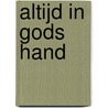 Altijd in Gods hand door Lynn Austin