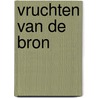 Vruchten van de Bron door Marius Noorloos
