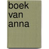 Boek van Anna by Henk Vernooij