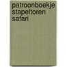 Patroonboekje Stapeltoren Safari by Stefanie Trouwborst-Wijers