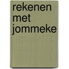 Rekenen met Jommeke door Onbekend