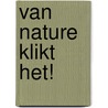 Van nature klikt het! door Bart Stornebrink