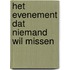 Het evenement dat niemand wil missen