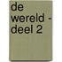 De Wereld - deel 2